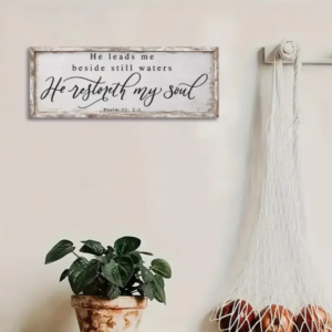 He Leads Me Beside Still Waters Wooden Sign